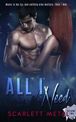 All I Need (Vol.2) (All I Need Series) - Scarlett Metal