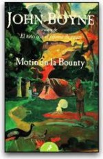 Motín En La Bounty - Patricia Antón de Vez, John Boyne