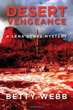 Desert Vengeance (Lena Jones Series) - Betty Webb