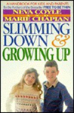 Slimming Down and Growing Up - Neva Coyle, Marie Chapian