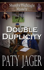 Double Duplicity: A Shandra Higheagle Mystery - Paty Jager, Christina Keerins