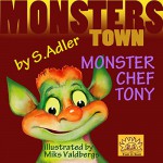 Children's book:TONY MONSTER CHEF":Bedtime story-Beginner readers-Action & Adventure-Values Book-Funny-free(prime)Fantasy-Education-level 1-Early learning:Preschool ... Early reader fiction bedtime story) - Sigal Adler, Miks Valdbergs, Rivka Strauss