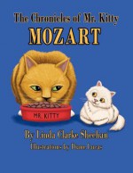 The Chronicles of Mr. Kitty Mozart - Linda Clarke Sheehan