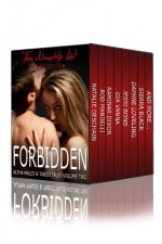 Forbidden: Alpha Males and Taboo Tales (The Naughty List Bundles Book 2) - Raminar Dixon, Natalie Deschain, Daphne Loveling, Rod Mandelli, Jessi Bond, Gia Vanna, Ellen Dominick, Sierra Black, Marlie Jax, Q.R. Braddock