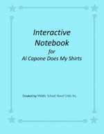 Interactive Notebook for Al Capone Does My Shirts - Middle School Novel Units Inc.