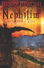 Nephilim: Genesis of Evil - Renee Pawlish