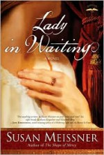 Lady in Waiting - Susan Meissner