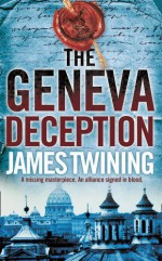 The Geneva Deception - James Twining