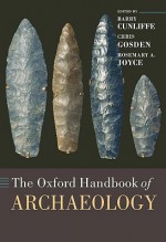 The Oxford Handbook of Archaeology - Barry W. Cunliffe, Chris Gosden, Rosemary A. Joyce