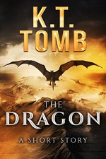 The Dragon: An Adventure Story (Short Story) - K.T. Tomb