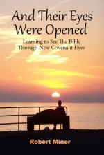 And Their Eyes Were Opened - Robert Miner