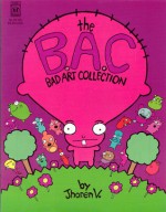 The Bad Art Collection - Jhonen Vasquez