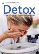 Detox: A Pyramid Health Paperback - Helen Foster