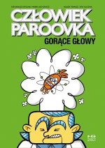 Człowiek Paroovka. Gorące głowy - Marek Lachowicz, Tomasz Kuczma