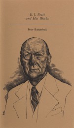 E. J. Pratt and His Works - Peter Buitenhuis