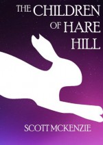 The Children of Hare Hill - Scott Mckenzie