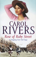 Rose of Ruby Street - Carol Rivers