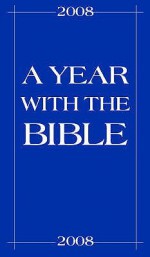 A Year with the Bible 2008 - Walter Sutton