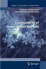 Econophysics of Order-Driven Markets: Proceedings of Econophys-Kolkata V - Frédéric Abergel, Bikas K Chakrabarti, Anirban Chakraborti, Manipushpak Mitra