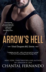 Arrow's Hell (Wind Dragons Motorcycle Club) - Chantal Fernando