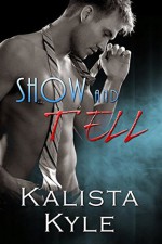 Show and Tell - Kalista Kyle