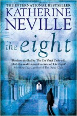 The Eight by Katherine Neville (2009-04-30) - Katherine Neville;