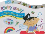 Brainy Baby: My Right Brain Book - Brainy Baby