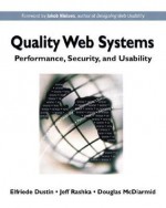 Quality Web Systems: Performance, Security, and Usability - Elfriede Dustin, Jeff Rashka