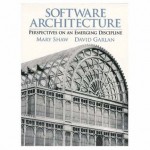 Software Architecture: Perspectives on an Emerging Discipline - Mary Shaw, David Garlan