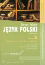 Język polski 2 Słowa i teksty Literatura i nauka o języku Podręcznik do pracy w domu - Jarosław Klejnocki, Barbara Łazińska, Dorota Zdunkiewicz-Jedynak