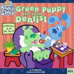 Green Puppy Goes to the Dentist (Blue's Clues (8x8)) - J.C. Schwanda