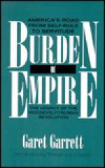 Burden Of Empire - Garet Garrett