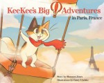 KeeKee's Big Adventures in Paris, France - Shannon Jones