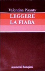 Leggere la fiaba - Valentina Pisanty