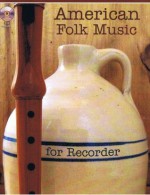 American Folk Music for Recorder Book/Audio CD - Jessica Walsh