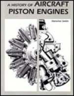 A History of Aircraft Piston Engines - H. Smith