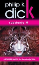 Substanta M - Philip K. Dick, Ana-Veronica Mircea, Alan Smith, Yves Pigneur, Alexander Osterwalder, Gregory Bernarda, Trish Papadakos