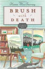 Brush with Death (The Gray Whale Inn Mysteries) Paperback - May 8, 2013 - Karen MacInerney