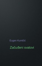 Zacudjeni svatovi: roman (HRVATSKI KLASICI) (Croatian Edition) - Eugen Kumicic, B. K. De Fabris