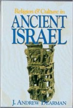 Religion & Culture in Ancient Israel - J. Andrew Dearman