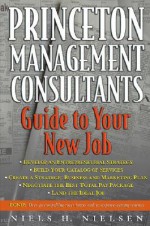 Princeton Management Consultants Guide To Your Next Job - Niels H. Nielsen