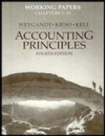 Accounting Principles: Working Papers: Chapters 1-19 - Jerry J. Weygandt, Donald E. Kieso, Paul D. Kimmel, Dick D. Wasson