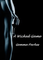 A Wicked Game - Gemma Parkes