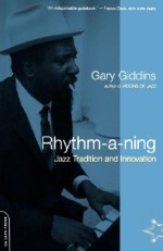 Rhythm-a-ning: Jazz Tradition And Innovation - Gary Giddins