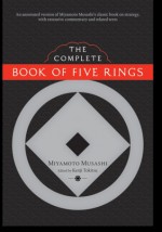 The Complete Book of Five Rings - Kenji Tokitsu