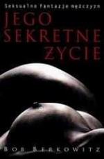 Jego sekretne życie - Berkowitz Bob