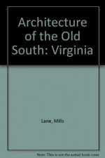 Architecture of the Old South: Virginia - Mills Lane