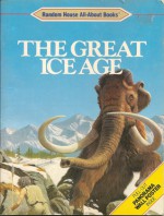 GREAT ICE AGE (Random House All-About Books) - All-About Books