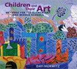 Children and Their Art: Art Education for Elementary and Middle Schools - Al Hurwitz