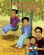 The Spiritual Guide to Transformational Leadership: (6th Through 12th Grades) - Tekemia Dorsey, Gary Hines, Hana Albrecht, Yelva Burley